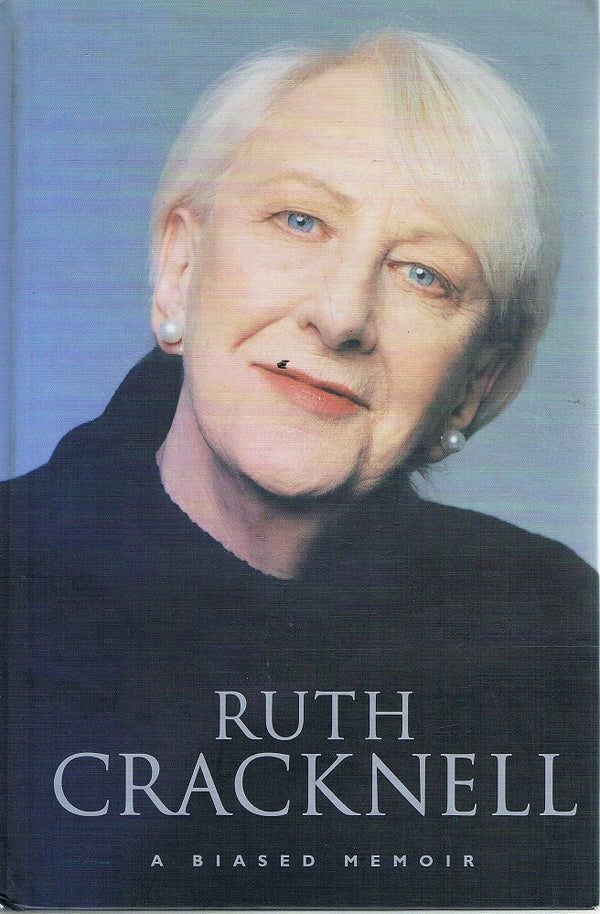 Ruth Cracknell. A Biased Memoir