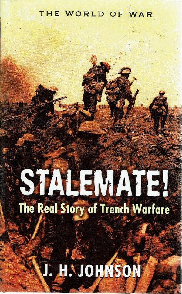 Stalemate! The Real Story of Trench Warfare