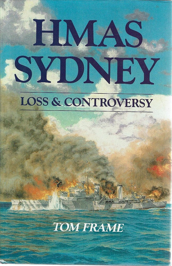 HMAS Sydney:  Loss and Controversy