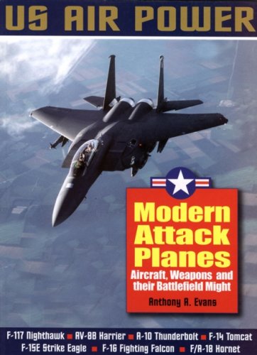Modern Attack Planes the Illustrated History of American Air Power