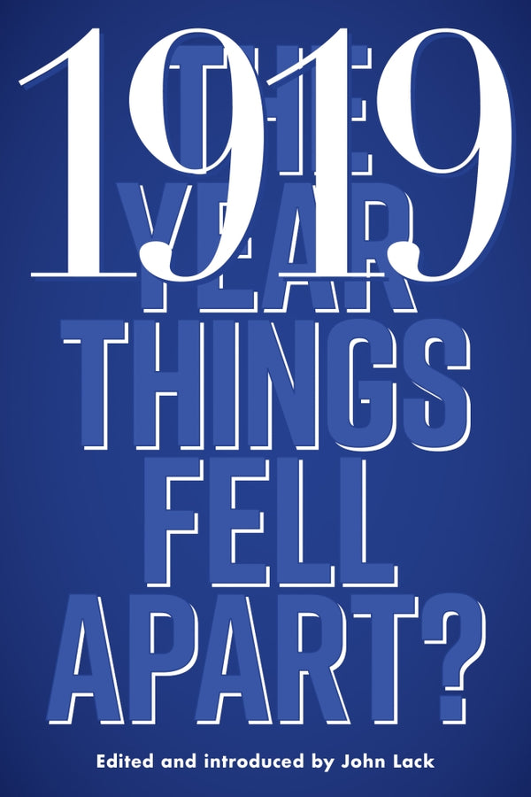 1919: The Year Things Fell Apart?