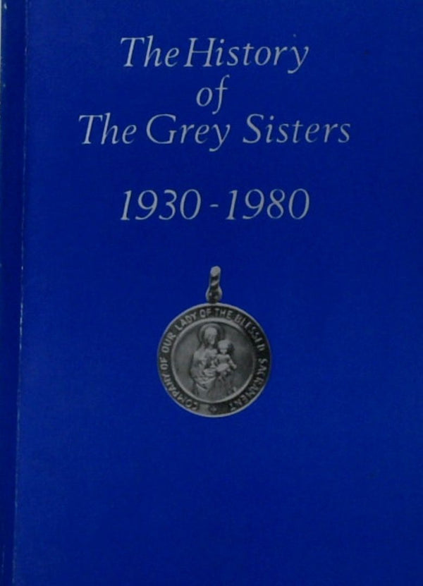 The history of the Grey Sister 1930-1980