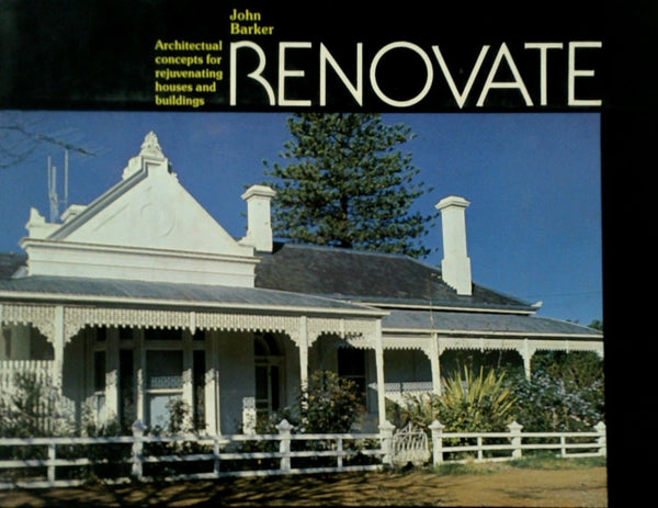 Renovate: Architectural Concepts for Rejuvenating Houses and Buildings