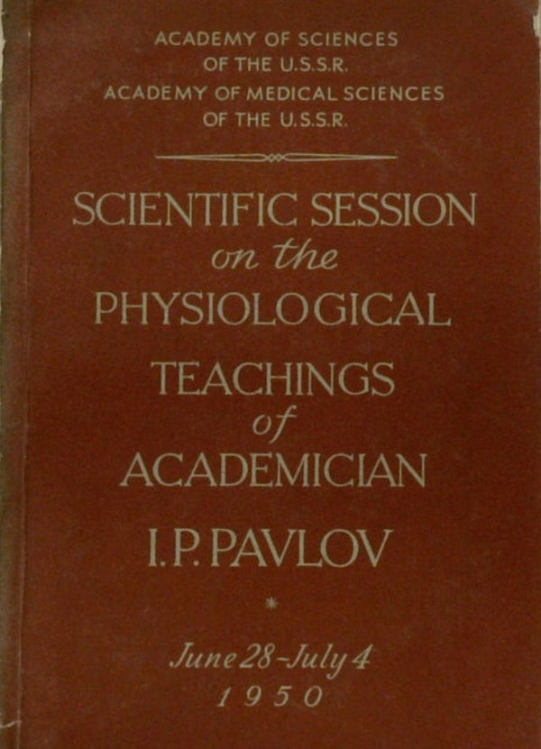 Scientific Sessions on the Physiological Teaches of Academician I.P. Pavlov