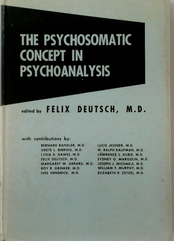 The Psychosomatic Concept in Psychoanalysis