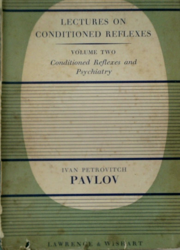Lectures on Conditioned Reflexes Volume 2