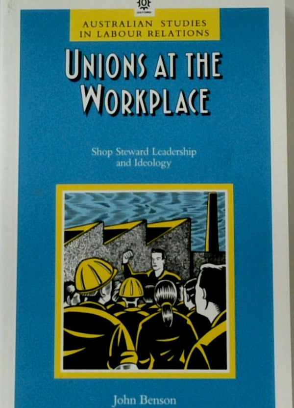 Unions at the Workplace