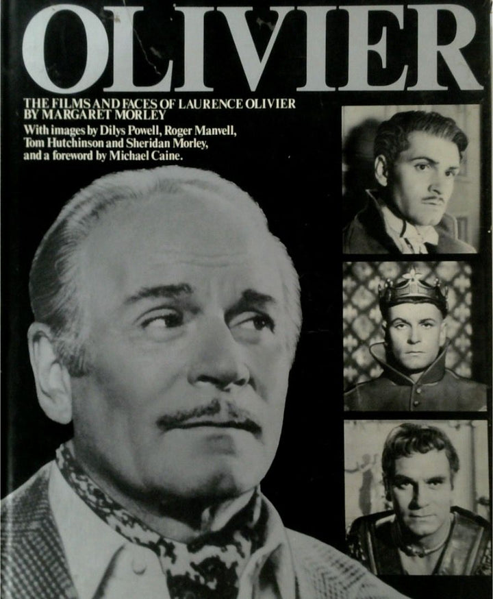 Olivier: The Films and Faces of Laurence Olivier