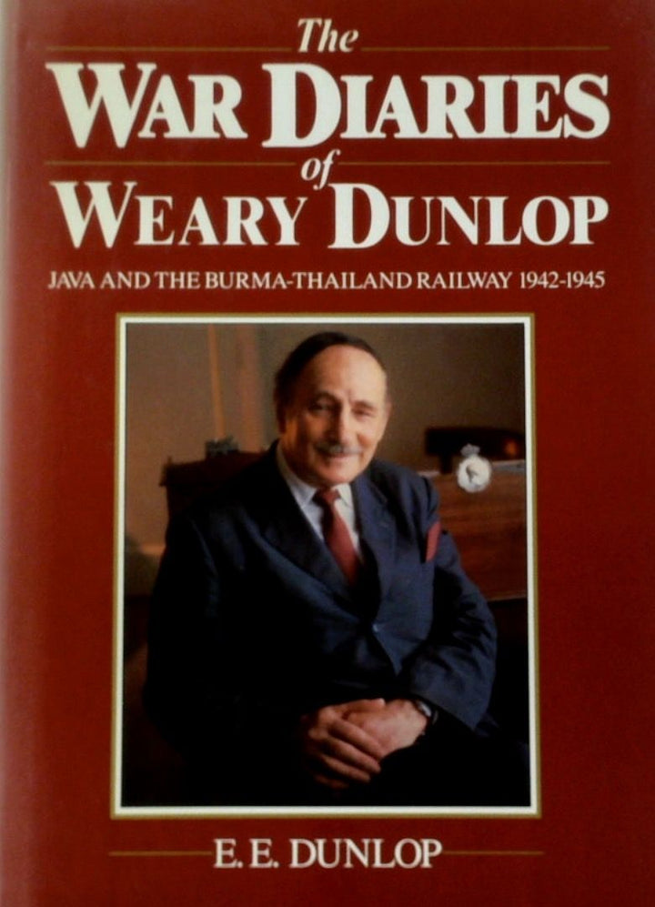 The War Diaries of Weary Dunlop