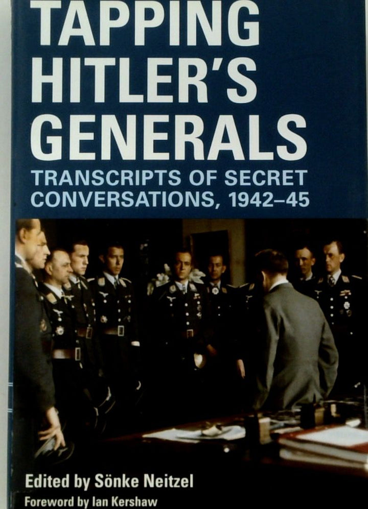 Tapping HitlerÕs Generals