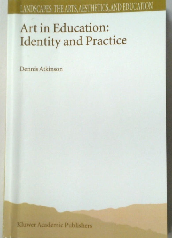 Art in Education: Identity and Practice