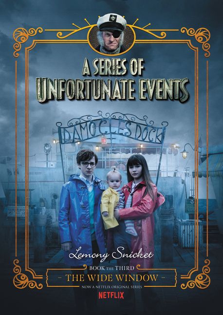 A Series of Unfortunate Events #3: The Wide Window [Netflix Tie-in Edition]