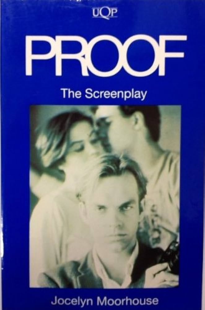 Proof: The Screenplay: The Screenplay