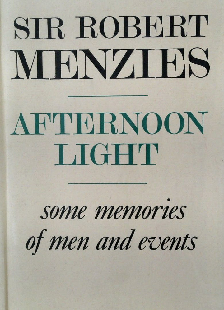 Afternoon Light: Some Memories of Men and Events