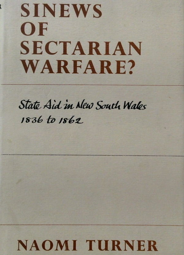 Sinews of Sectarian Warfare?: State Aid to Catholic Schools in Australia Since 1880