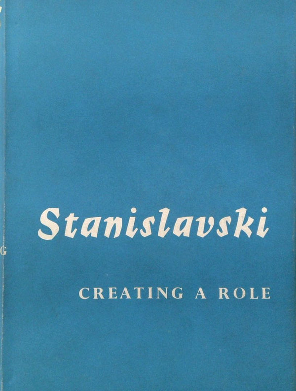 Stanislavski: Creating a Role