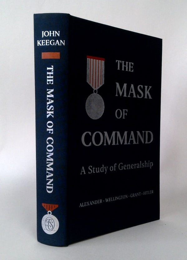 The Mask of Command: A Study of Generalship