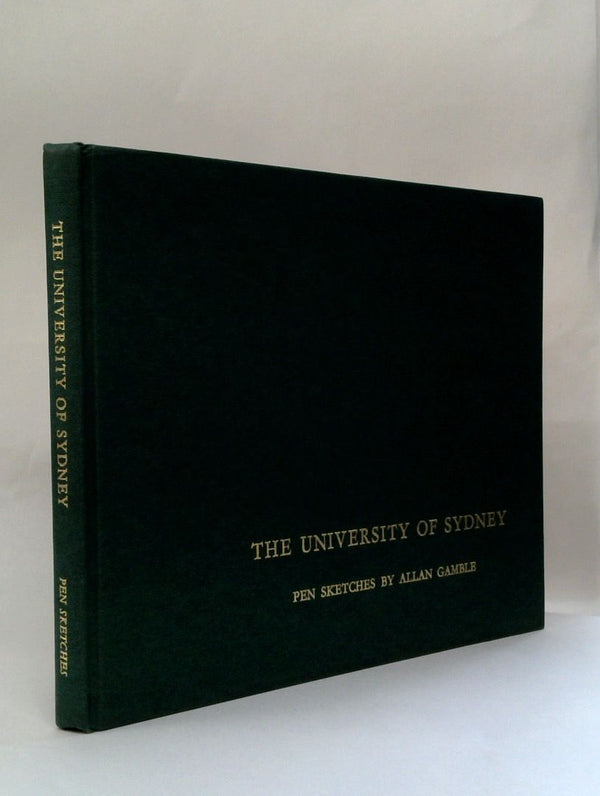 The University of Sydney: Pen sketches by Allan Gamble [SIGNED]