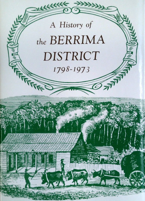 A History of the Berrima District, 1798-1973