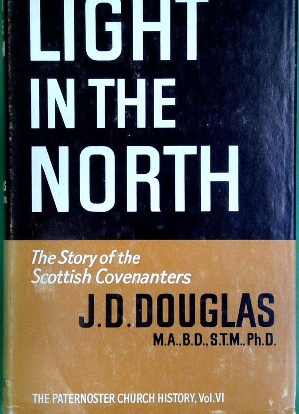 Light in the North: The Story of the Scottish Covenanters