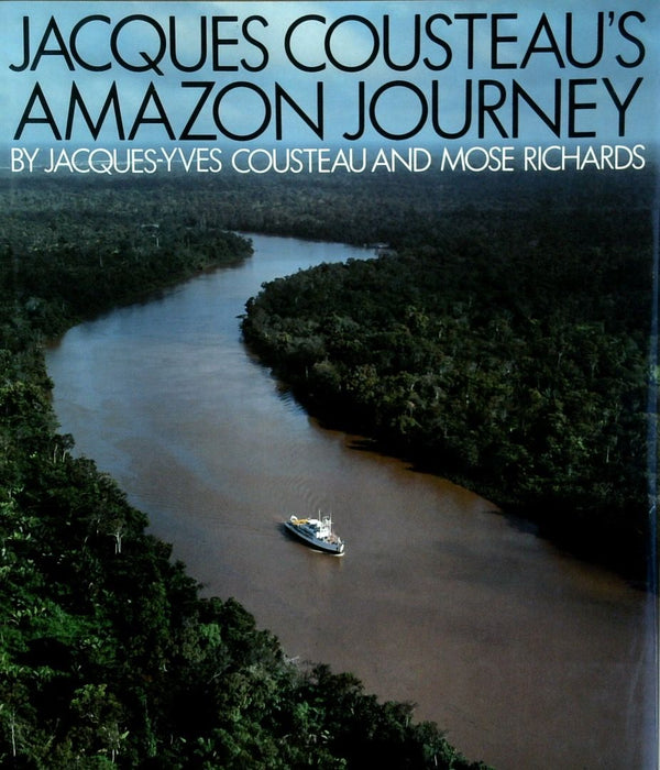 Jacques CousteauÕs Amazon Journey