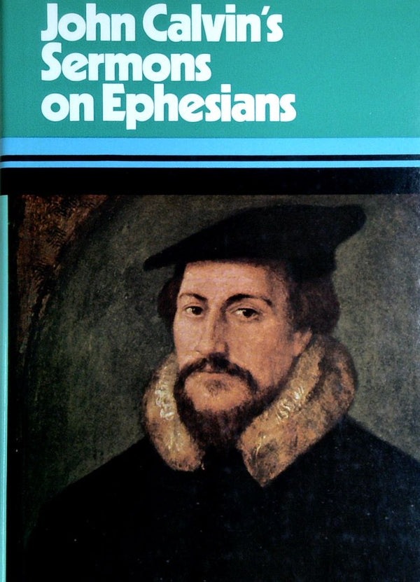 John CalvinÕs Sermons on Ephesians