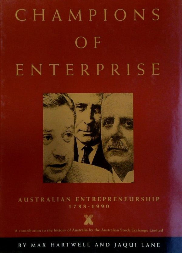 Champions of Enterprise: Australian Entrepreneurship, 1788-1990