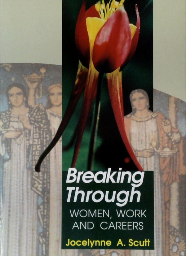 Breaking Through: Women, Work and Careers