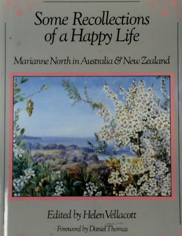 Recollections of a Happy Life: Marianne North in Australia and New Zealand