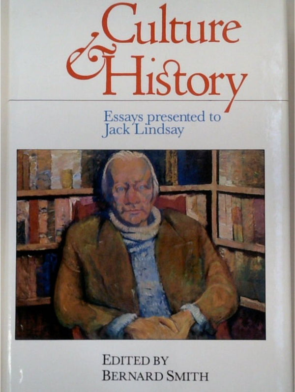 Culture & History: Essays Presented to Jack Lindsay