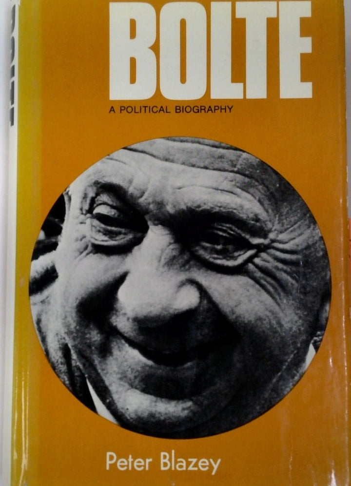 Bolte: A Political Biography