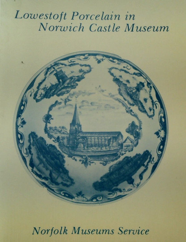 Lowestoft Porcelain in Norwich Castle Museum