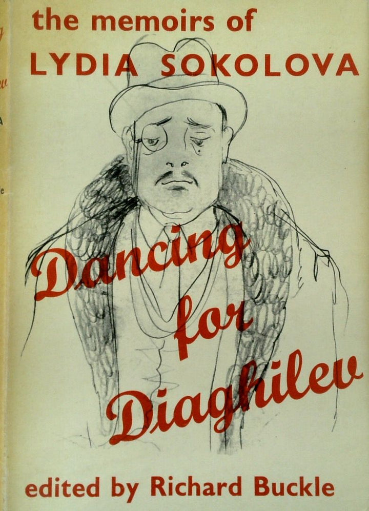 The Memoirs of Lydia Sokolova: Dancing for Diaghilev