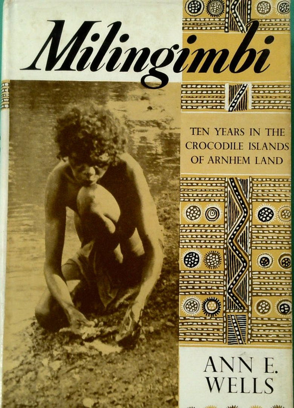 Miilingimbi: The Years in the Crocodile Islands of Arnhem Land