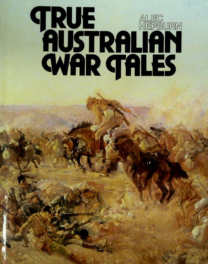 True Australian War Tales