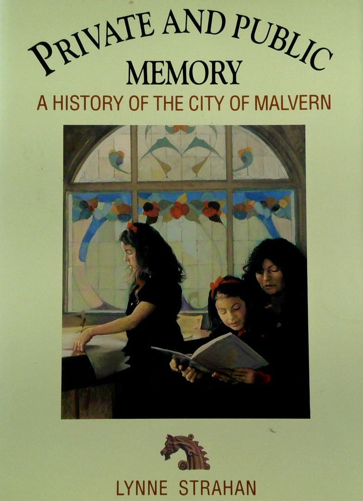 Private and Public Memory: A History of the City of Malvern