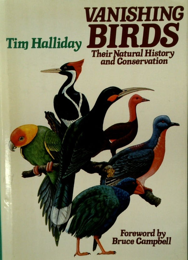 Vanishing Birds: Their Natural History and Conservation
