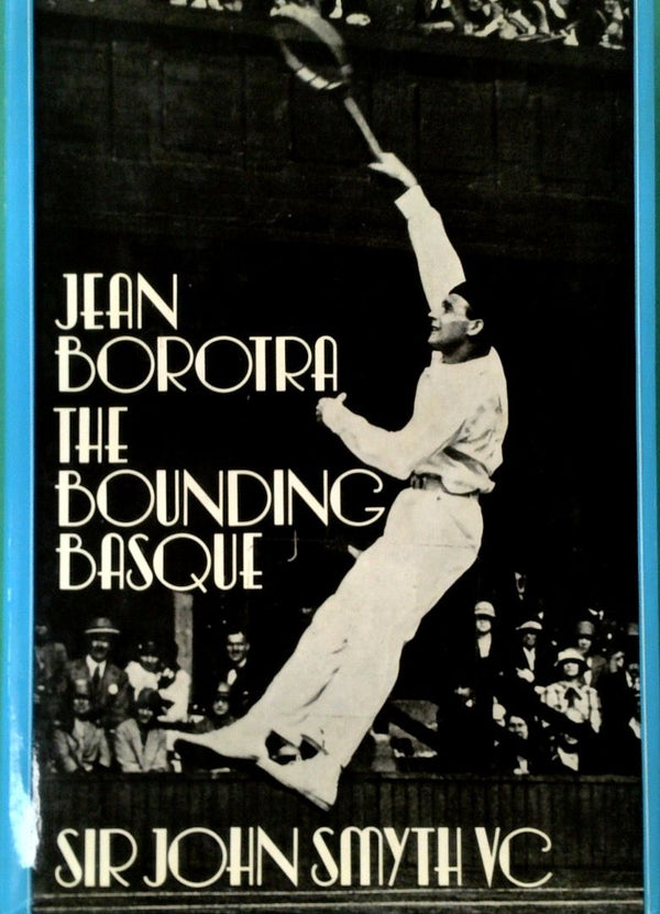 Jean Borotra The Bouncing Basque