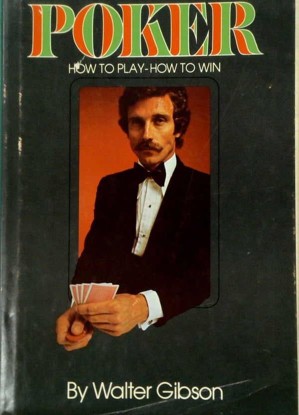Poker: How to Play-How to Win