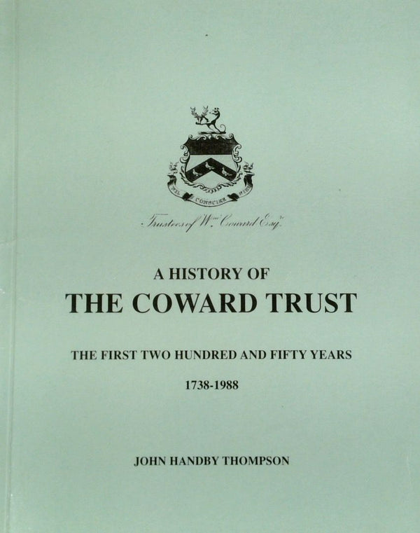 A History of the Coward Trust: The First Two Hundred and Fifty Years 1738-1988