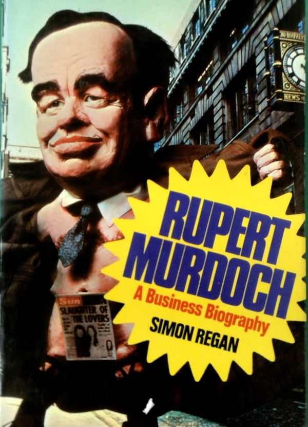 Rupert Murdoch: A Business Biography