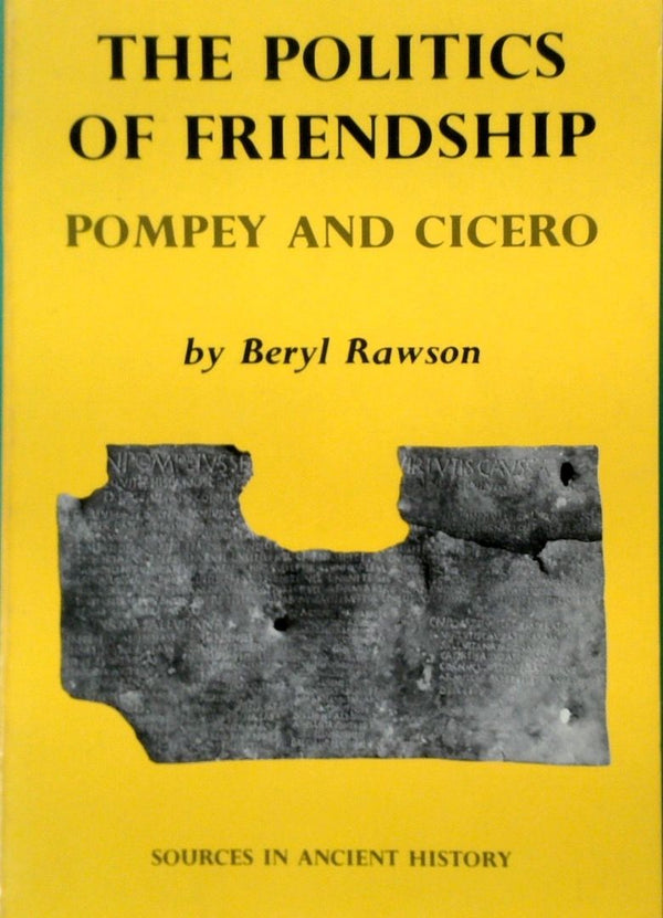 The Politics of Friendship: Pompey and Cicero
