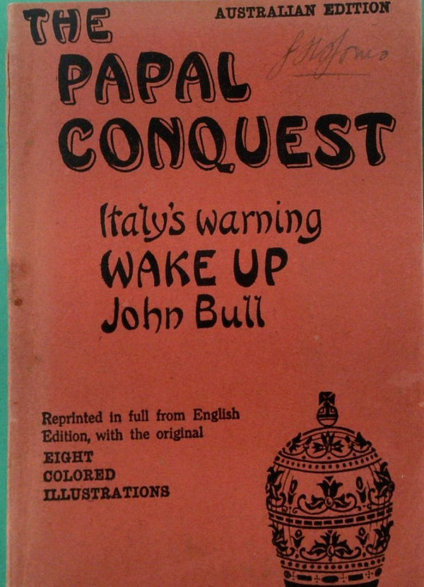 The Papal Conquest: ItalyÕs Warning Wake Up John Bull