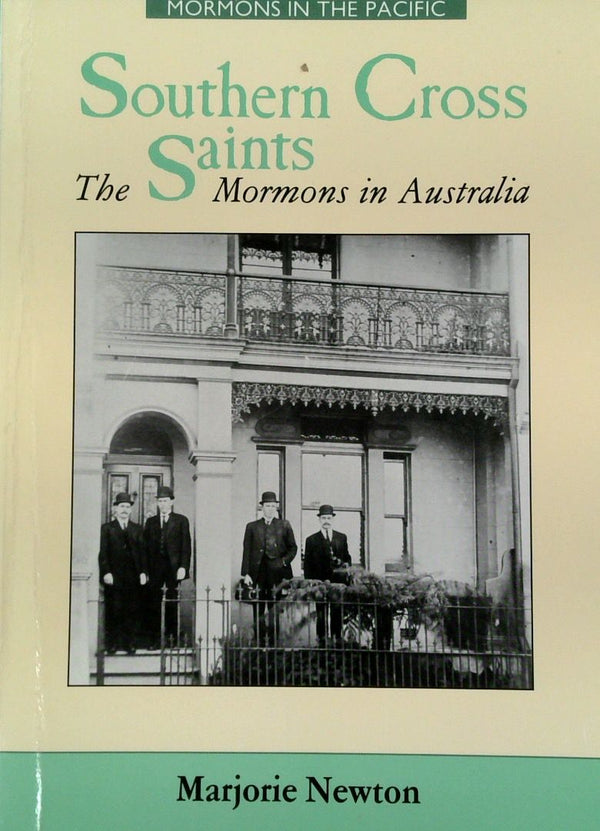 Southern Cross Saints: The Mormons in Australia
