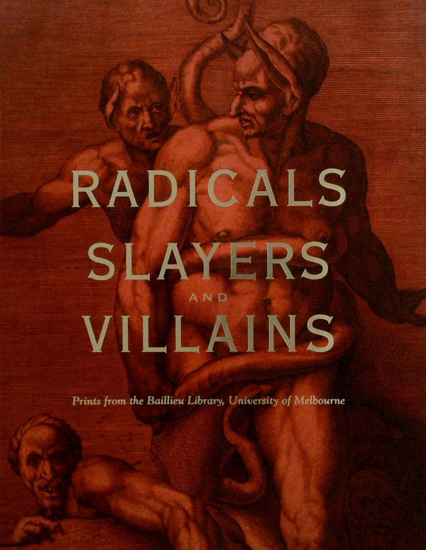 Radicals, Slayers and Villains