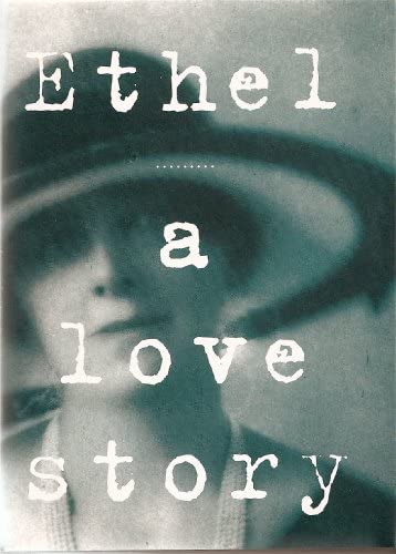 Ethel : a Love Story