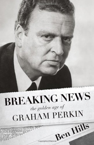 Breaking News: The Golden Age of Graham Perkin