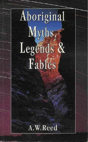 Aboriginal Myths, Legends and Fables