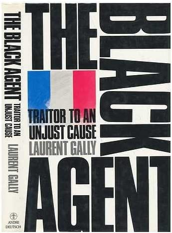 Black Agent: Traitor to an Unjust Cause