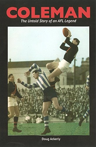 Coleman: The Untold Story of an Australian Legend